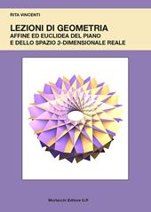 Lezioni di geometria affine ed euclidea del piano e dello spazio 3-dimensionale reale