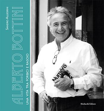 Alberto Bottini. Una vita tra forbici e rasoio - Sandro Allegrini - Libro Morlacchi 2019, Gli umbri | Libraccio.it