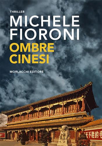 Ombre cinesi - Michele Fioroni - Libro Morlacchi 2019 | Libraccio.it