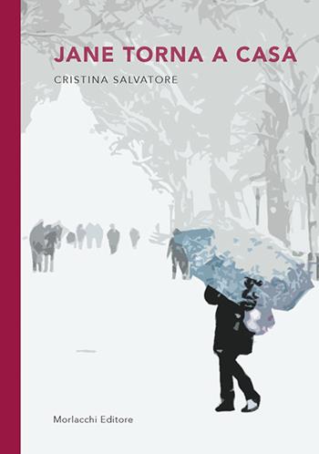 Jane torna a casa - Cristina Salvatore - Libro Morlacchi 2019 | Libraccio.it