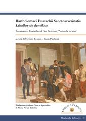 Bartholomaei Eustachii Sanctoseverinatis, Libellus de dentibus-Bartolomeo Eustachio di San Severino, Trattatello sui denti