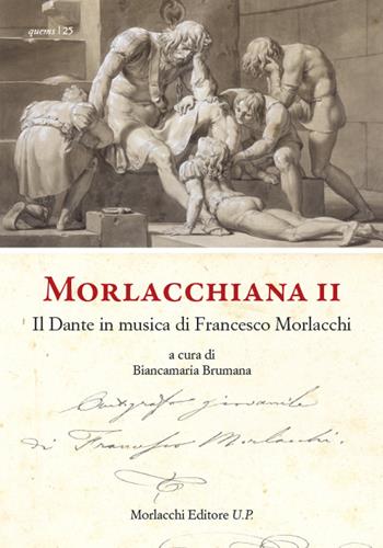 Morlacchiana II. Il Dante in musica di Francesco Morlacchi  - Libro Morlacchi 2021, Quaderni di Esercizi musica e spettacolo | Libraccio.it