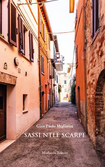 Sassi ntle scarpe - Gian Paolo Migliarini - Libro Morlacchi 2022 | Libraccio.it