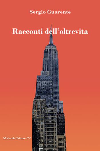 Racconti dell'oltrevita - Sergio Guarente - Libro Morlacchi 2022 | Libraccio.it