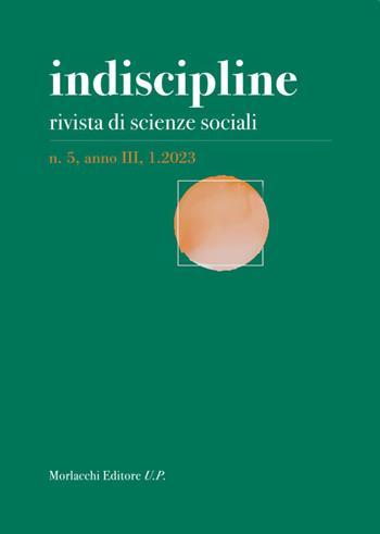 Indiscipline. Rivista di scienze sociali (2023). Vol. 1  - Libro Morlacchi 2023 | Libraccio.it