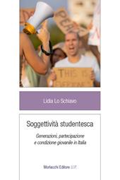 Soggettività studentesca. Generazioni, partecipazione e condizione giovanile in Italia