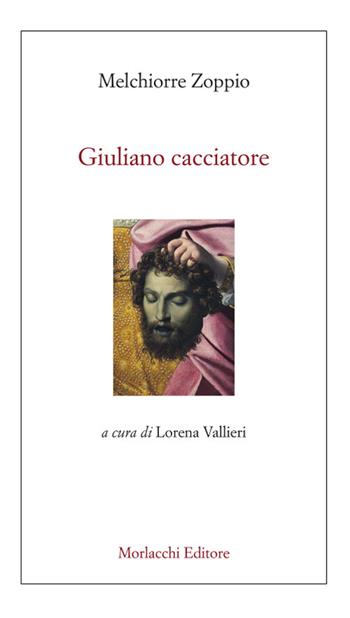 Giuliano cacciatore - Melchiorre Zoppio - Libro Morlacchi 2023, Spettacolo. Testi | Libraccio.it