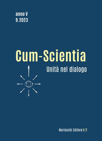 Cum-scientia. Unità nel dialogo. Rivista semestrale di filosofia teoretica (2023). Vol. 9  - Libro Morlacchi 2023 | Libraccio.it