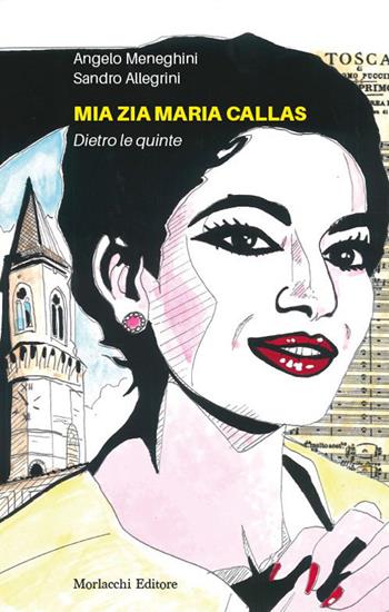 Mia zia Maria Callas. Dietro le quinte - Angelo Meneghini, Sandro Allegrini - Libro Morlacchi 2023 | Libraccio.it