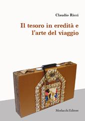 Il tesoro in eredità e l'arte del viaggio