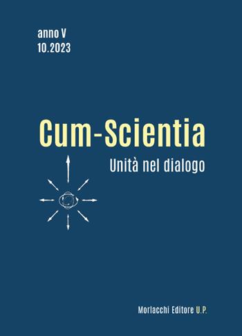 Cum-scientia. Unità nel dialogo. Rivista semestrale di filosofia teoretica (2023). Vol. 10  - Libro Morlacchi 2023 | Libraccio.it