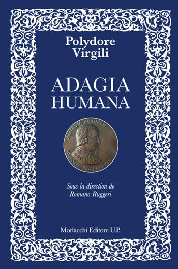 Adagia humana. Ediz. francese - Polidoro Virgilio - Libro Morlacchi 2023, Ritratti di pensiero. La teoria critica, i classici e la contemporaneità | Libraccio.it
