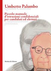 Piccolo manuale d’istruzioni confidenziali per candidati ed elettori. Ediz. multilingue
