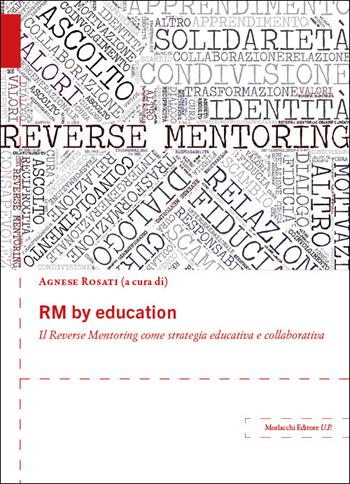 RM by education. Il Reverse Mentoring come strategia educativa e collaborativa  - Libro Morlacchi 2025 | Libraccio.it