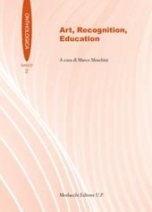 Art, recognition, education. Ediz. multilingue