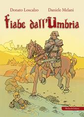Fiabe dall'Umbria. Ediz. illustrata