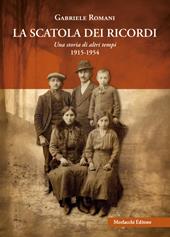 La scatola dei ricordi. Una storia di altri tempi 1915-1954