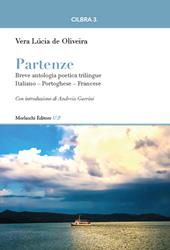 Partenze. Breve antologia poetica trilingue. Ediz. italiana, portoghese e francese