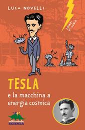 Tesla e la macchina a energia cosmica