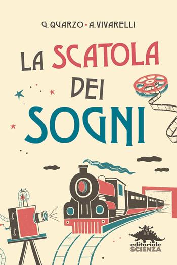 La scatola dei sogni - Guido Quarzo, Anna Vivarelli - Libro Editoriale Scienza 2021, Racconti di scienza | Libraccio.it
