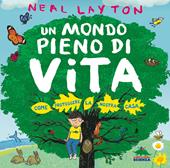 Un mondo pieno di vita. Come proteggere la nostra casa