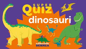 Dinosauri. Super quiz. Ediz. a colori. Con 100 Carte - Jean-Michel Jakobowicz - Libro Editoriale Scienza 2022, Quiz | Libraccio.it