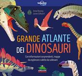 Grande atlante dei dinosauri. Con informazioni sorprendenti, mappe da esplorare e alette da sollevare. Ediz. a colori