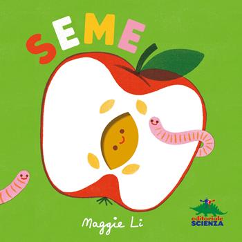 Seme. Ediz. a colori - Li Maggie - Libro Editoriale Scienza 2024, Piccole scoperte | Libraccio.it