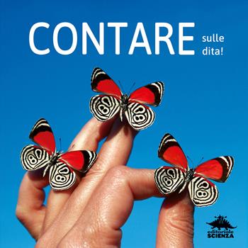 Contare sulle dita. Ediz. a colori - Claire Dé - Libro Editoriale Scienza 2024, Sguardi d'autore | Libraccio.it