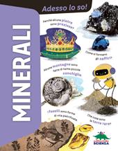 Minerali. Adesso lo so! Ediz. a colori