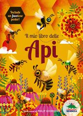 Il mio libro delle api. Ediz. a colori. Con Poster