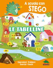 Tabelline. A scuola con Stego