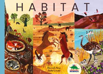Habitat. Ediz. a colori - Hannah Pang - Libro Editoriale Scienza 2025, Bello da sapere | Libraccio.it