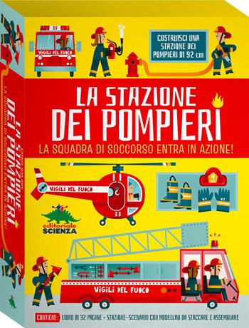 La stazione dei pompieri. La squadra di soccorso entra in azione! Ediz. a colori. Con scenario, modellini da staccare e assemblare - Chris Oxlade - Libro Editoriale Scienza 2026, Pop-up & co. | Libraccio.it