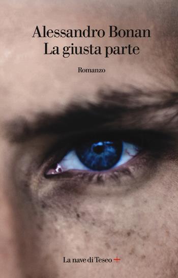 La giusta parte - Alessandro Bonan - Libro La nave di Teseo + 2019 | Libraccio.it