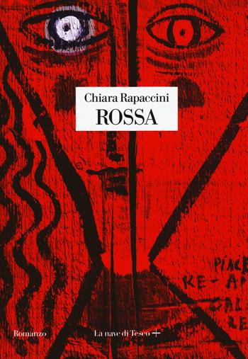 Rossa - Chiara Rapaccini - Libro La nave di Teseo + 2019 | Libraccio.it