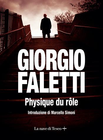 Physique du role - Giorgio Faletti - Libro La nave di Teseo + 2019 | Libraccio.it