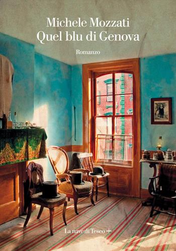 Quel blu di Genova - Michele Mozzati - Libro La nave di Teseo + 2020 | Libraccio.it