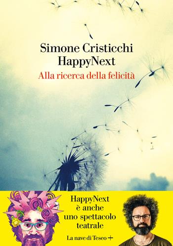 HappyNext. Alla ricerca della felicità - Simone Cristicchi - Libro La nave di Teseo + 2021 | Libraccio.it
