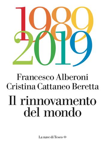Il rinnovamento del mondo - Francesco Alberoni, Cristina Cattaneo Beretta - Libro La nave di Teseo + 2021 | Libraccio.it