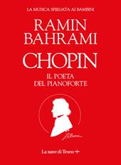 Chopin. Il poeta del pianoforte. La musica spiegata ai bambini