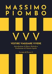 VVV. Vestire Viaggiare Vivere