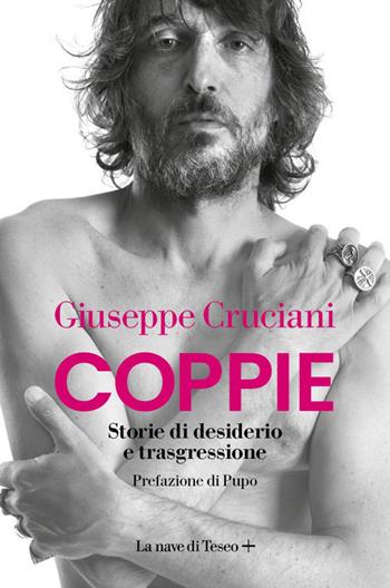 Coppie. Storie di desiderio e trasgressione - Giuseppe Cruciani - Libro La nave di Teseo + 2023, Le onde | Libraccio.it