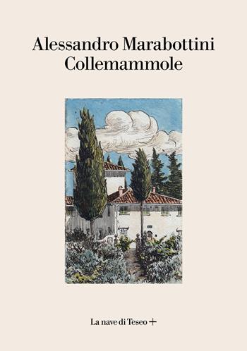 Collemammole - Alessandro Marabottini - Libro La nave di Teseo + 2022 | Libraccio.it