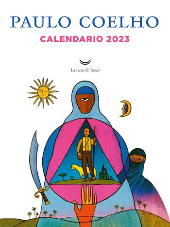 Calendario da muro 2023 - Paulo Coelho - Libro La nave di Teseo + 2022 | Libraccio.it
