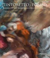 Tintoretto-Pombo. Maternità e passione-Tintoretto-Pombo. Maternity and passion. Ediz. illustrata