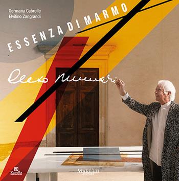 Essenza di marmo. Cleto Munari. Ediz. italiana e inglese - Cleto Munari, Elvilino Zangrandi, Germana Cabrelle - Libro Maretti Editore 2022 | Libraccio.it