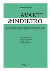 Avanti&indietro. 16 conversazioni sull'arte nel tempo e nella realtà analogicodigitali