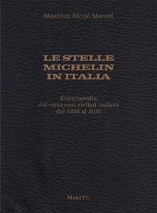 Image of Le stelle Michelin in Italia. Enciclopedia dei ristoranti stellat...