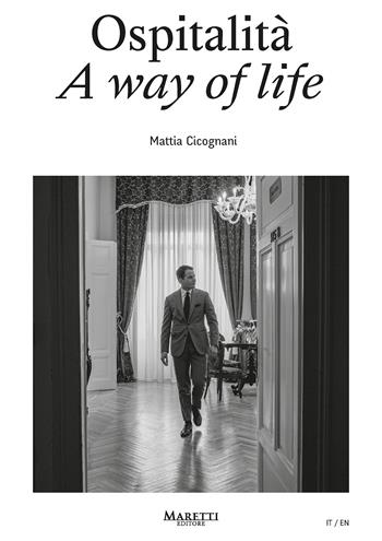 Ospitalità. A way of life. Ediz. bilingue - Mattia Cicognani - Libro Maretti Editore 2022 | Libraccio.it